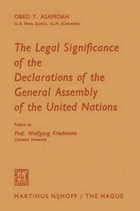bokomslag The Legal Significance of the Declarations of the General Assembly of the United Nations