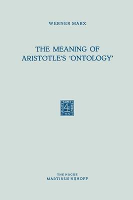 The Meaning of Aristotles Ontology 1