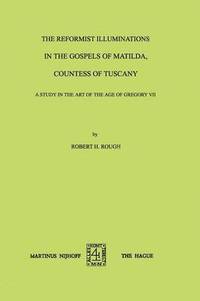 bokomslag The Reformist Illuminations in the Gospels of Matilda, Countess of Tuscany