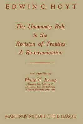 bokomslag The Unanimity Rule in the Revision of Treaties a Re-Examination