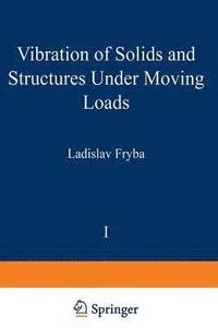 bokomslag Vibration of solids and structures under moving loads