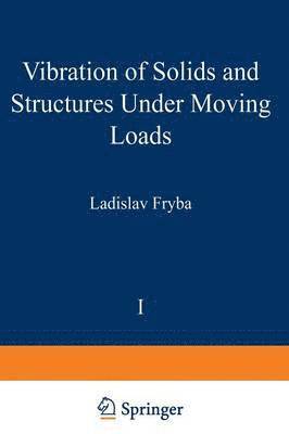 bokomslag Vibration of solids and structures under moving loads