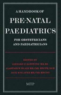 A Handbook of Pre-Natal Paediatrics for Obstetricians and Pediatricians 1