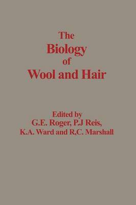 G. E. Rogers, P. J. Reis, K. A. Ward, R. C. Marshall - Biology of Wool and Hair, Häftad