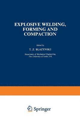 Explosive Welding, Forming and Compaction 1