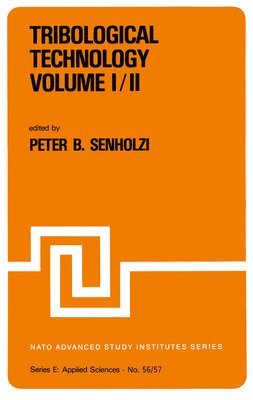 P.B. Senholzi, P. B. Senholzi - Tribological Technology Volume I; Volume II, Häftad