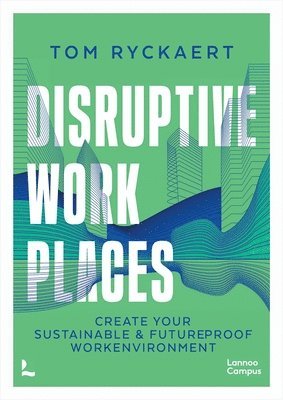 Tom Ryckaert - Disruptive Workplaces, Häftad