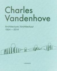 bokomslag Charles Vandenhove: Architecture and Projects 1952-2012