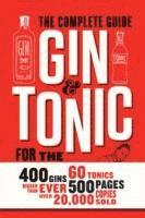 bokomslag Gin and Tonic: The Complete Guide for the Perfect Mix