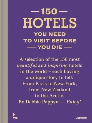 bokomslag 150 Hotels You Need To Visit Before You Die