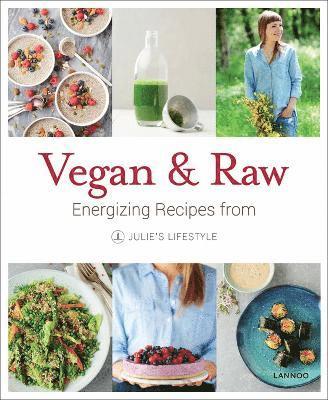 bokomslag Vegan and Raw : Energizing Recipes from Julie's Lifestyle