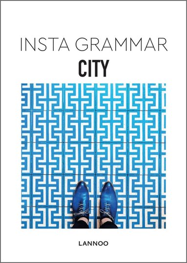 Irene Schampaert - Insta Grammar: City, Inbunden