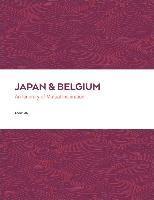 bokomslag Japan and Belgium: An Itinery of Mutual Inspiration
