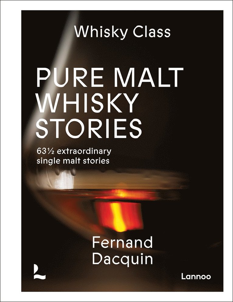 Fernand Dacquin - Pure Malt Whisky Stories, Inbunden