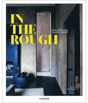 In the Rough: Raw Materials and Rugged Makers