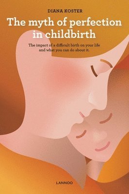 bokomslag Myth of Perfection in Childbirth