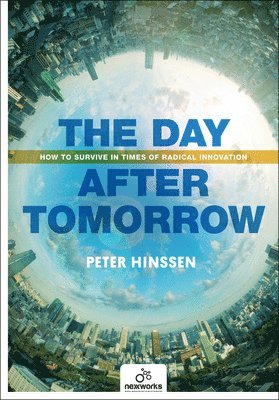Day After Tomorrow: How to Survive in Times of Radical Innovation 1