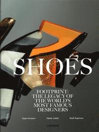 bokomslag Shoes : Footprint: The Legacy of the World's Most Famous Designers