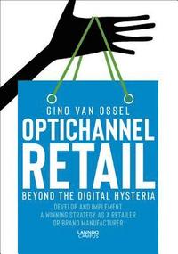 bokomslag Optichannel Retail. Beyond the Digital Hysteria