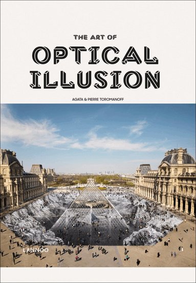 Agata Toromanoff, Pierre Toromanoff - Art of Optical Illusion, Inbunden
