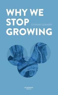 bokomslag Why We Stop Growing
