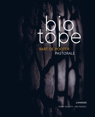 Bart De Pooter, Robby Sallaets, Kris Vlegels, Bart de Pooter - Biotope, Inbunden