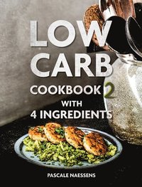 bokomslag Low Carb Cookbook with 4 Ingredients 2