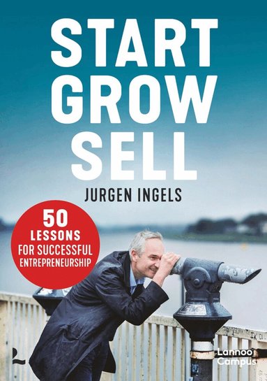Jürgen Ingels - Start, Grow, Sell, Häftad