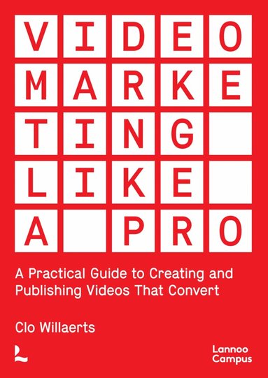 Clo Willaerts - Video Marketing Like a PRO, Häftad