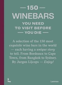 bokomslag 150 Wine Bars You Need to Visit Before You Die