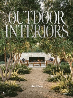 Juliet Roberts - Outdoor Interiors, Inbunden