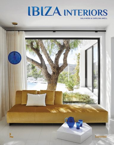 Carolina Amell, Gala Mora - Ibiza Interiors, Inbunden