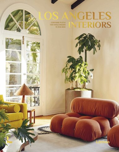 Corynne Pless, Tim Hirschmann, Ye Rin Mok - Los Angeles Interiors, Inbunden