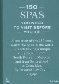 bokomslag 150 Spas You Need to Visit Before You Die