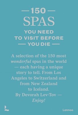 bokomslag 150 Spas You Need to Visit Before You Die