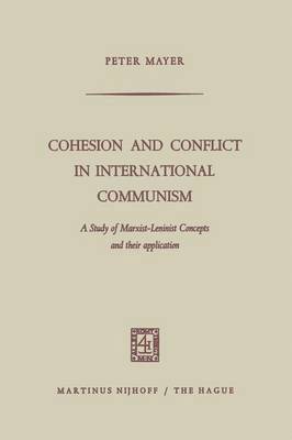 Cohesion and Conflict in International Communism