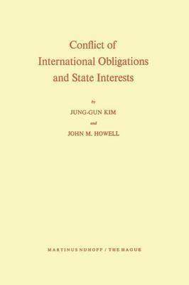 bokomslag Conflict of International Obligations and State Interests