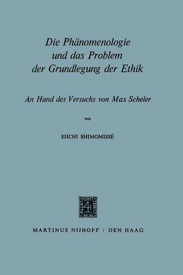 Die Phänomenologie und das Problem der Grundlegung der Ethik 1