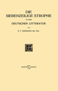 bokomslag Die Siebenzeilige Strophe in der Deutschen Litteratur
