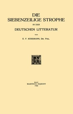 bokomslag Die Siebenzeilige Strophe in der Deutschen Litteratur