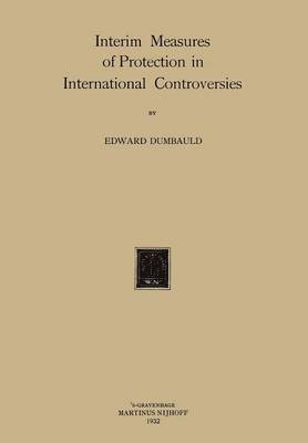 bokomslag Interim Measures of Protection in International Controversies