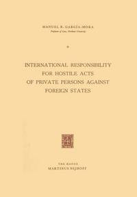 bokomslag International Responsibility for Hostile Acts of Private Persons against Foreign States