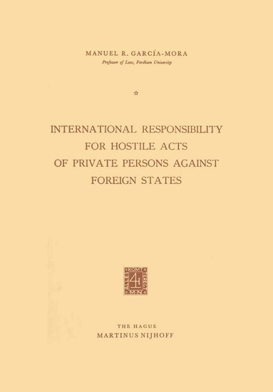 bokomslag International Responsibility for Hostile Acts of Private Persons against Foreign States