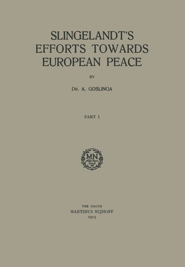 bokomslag Slingelandt's Efforts Towards European Peace