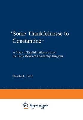Some Thankfulnesse to Constantine 1