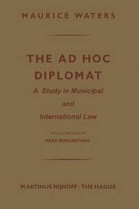 bokomslag The Ad Hoc Diplomat: A Study in Municipal and International Law