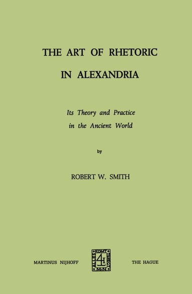 R.W. Smith - Art of Rhetoric in Alexandria, Häftad