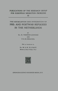 bokomslag The Assimilation and Integration of Pre- and Postwar Refugees in the Netherlands
