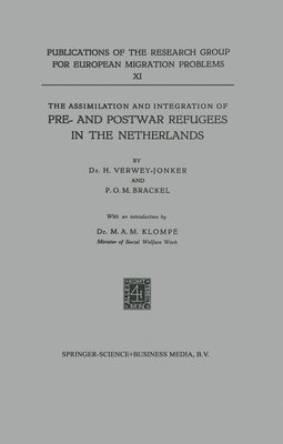 bokomslag The Assimilation and Integration of Pre- and Postwar Refugees in the Netherlands