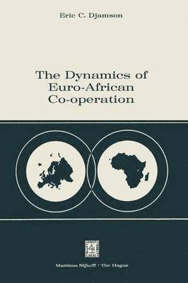 bokomslag The Dynamics of Euro-African Co-operation